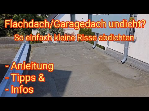 Flachdach/Garagendach undicht? So einfach kleine Risse abichten - Anleitung, Tipps & Infos