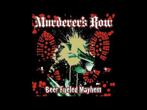 Murderer's Row - Beer Fueled Mayhem (2007) FULL ALBUM