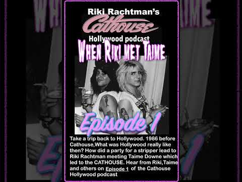 Ep 1 Go back to Hollywood before Cathouse. When Riki met Taime Downe