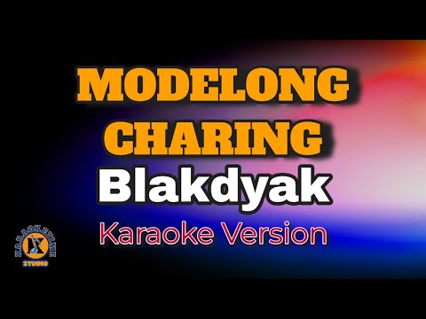 MODELONG CHARING - Blakdyak (Karaoke Version)