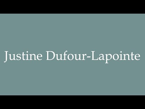 How to Pronounce ''Justine Dufour-Lapointe'' Correctly in French
