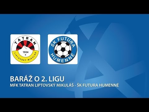 MFK TATRAN LIPTOVSKÝ MIKULÁŠ - ŠK FUTURA HUMENNÉ (baráž 2013/14)