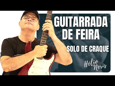 GUITARRADA DE FEIRA - SOLO DE CRAQUE - ALDO SENA by Hélio Neris