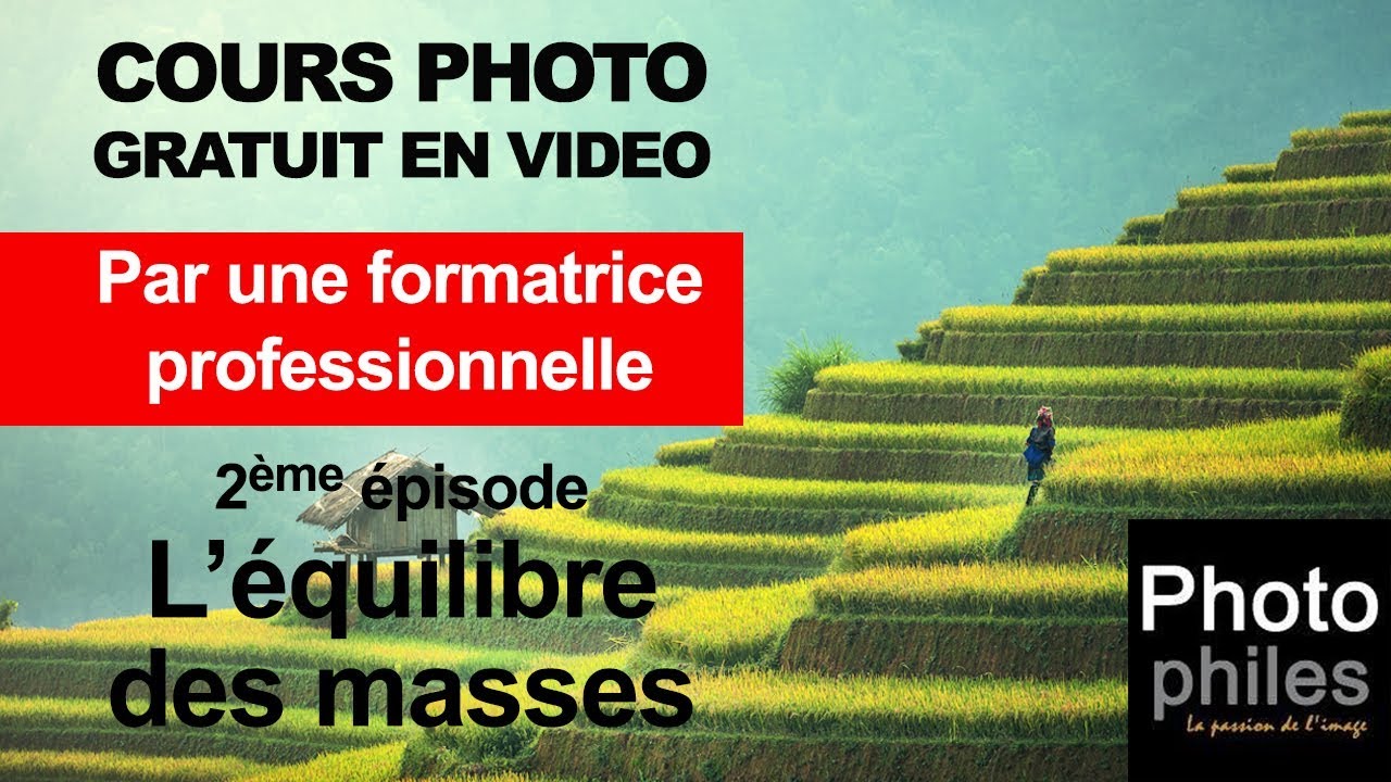 N°2 Cours sur la PHOTOGRAPHIE, La composition : L'équilibre des masses