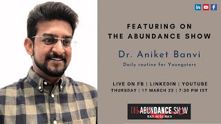 The Abundance Show – Daily routine for Youngsters, Dr. Aniket Banvi