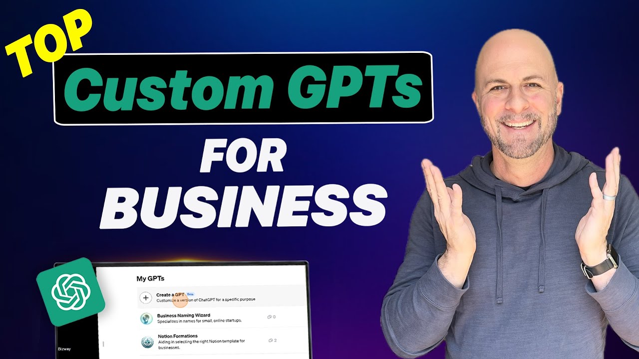 Custom GPTs to Grow your Business - The Top Tool for using ChatGPT to Connect, Sell and Streamline