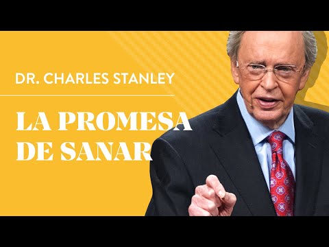 La promesa de sanar – Dr. Charles Stanley