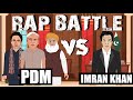 Imran Khan Vs Shahbaz Sharif Bilawal Bhutto Fazal Ur Rehman Rap Battle