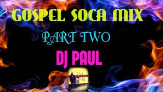 Dj Paul Gospel Soca Mix 2014, Vol 2