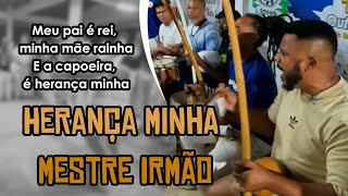 Herança Minha | Mestre Irmão | Capoeira Music