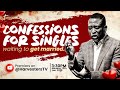 Breakthrough Confessions For Singles And Delayed Marriage