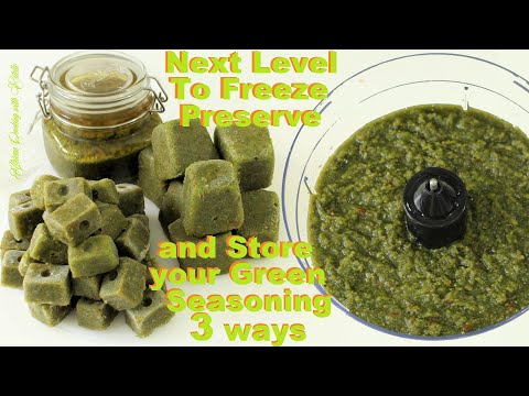 Next Level To Freeze, Preserve and Store Your Green Seasoning 3 Ways
