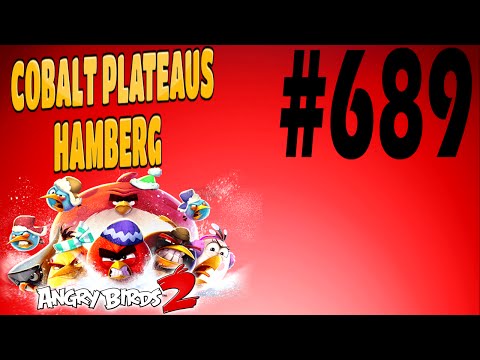 Angry Birds 2-Cobalt Plateaus Hamberg Level-689 Three Star Walkthrough