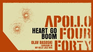 Apollo 440 - Heart Go Boom (Olav Basoski Sunshine In My Belly Jazz Remix)