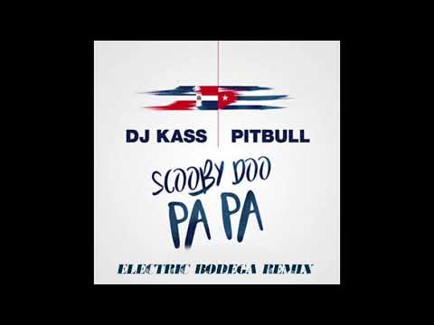 DJ Kass - "Scooby Doo Pa Pa" (Electric Bodega Remix) ft. Pitbull