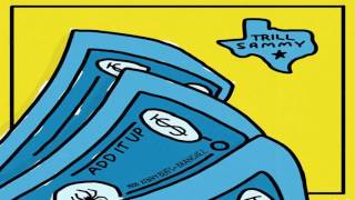 Trill Sammy - Add It Up (Prod. - KennyBeats &amp; Banchez