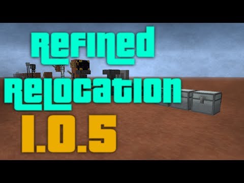 Refined Relocation 1.0.5 - Relocators Spotlight - 1.7.10 - 1.7.2 - 1.6.4 Tutorial