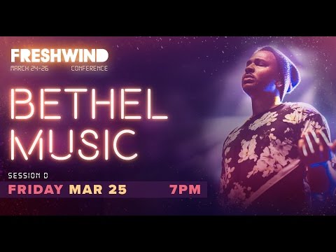 Freshwind 2016 Session D - Worship with Bethel Music - 25 March