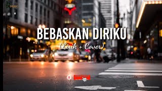 Download lagu BEBASKAN DIRIKU | Tiktok version (Lirik Video) mp3