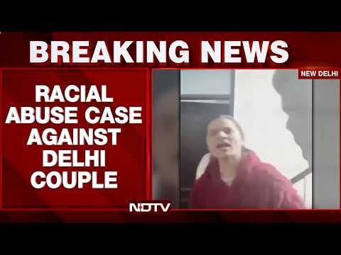 Delhi News | Case Filed Against Delhi Couple for Alleged Racial Abuse Of Arunachal Women
