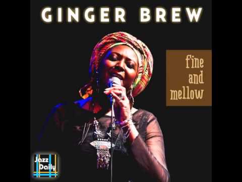 FINE AND MELLOW  Ginger Brew