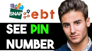 HOW TO SEE YOUR EBT PIN NUMBER 2024! (FULL GUIDE)