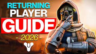 The ULTIMATE Returning Player Guide for Destiny 2 (2026)