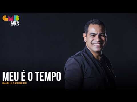 Meu É O Tempo - Marcelo Nascimento