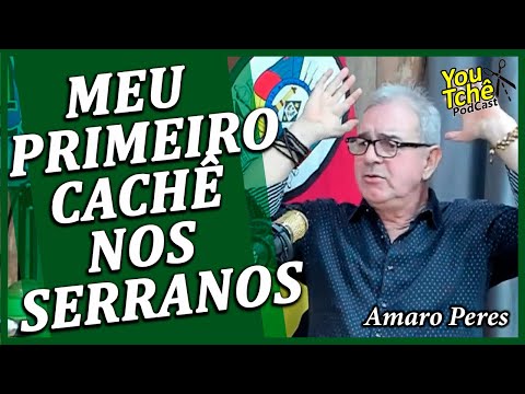 MEU PRIMEIRO CACHÊ NOS SERRANOS - AMARO PERES