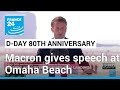 Macron gives speech at Omaha Beach • FRANCE 24 English