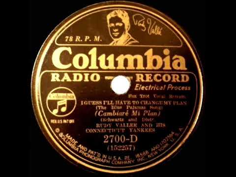 1932 HITS ARCHIVE: I Guess I’ll Have To Change My Plan - Rudy Vallee