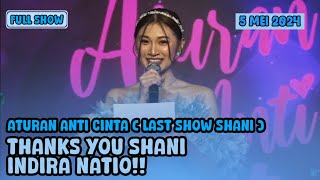Download lagu FULL SHOW - ATURAN ANTI CINTA | LAST SHOW SHANI [ 5 MEI 2024 ] mp3