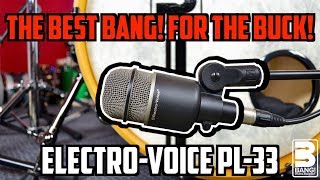 Video thumbnail for ELECTRO-VOICE PL33 | The best Bang! for the buck! by Bang! Drums