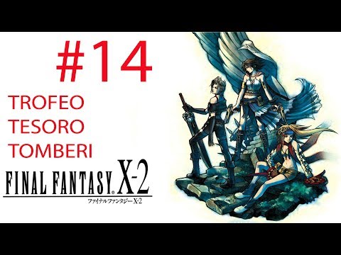Guia Final Fantasy X-2 Last Mission - Cap 14 - Trofeo Tesoro Tomberi