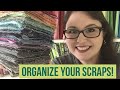 QUILTING SCRAP MANAGEMENT Organize Your Fabric Scraps Make Scrap Quilts Faster