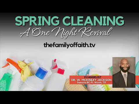 The Family of Faith: Spring Cleaning - 4.24.2024