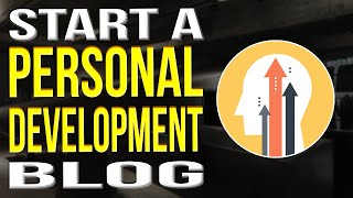 How To Start A Personal Development Blog For Beginners 2022