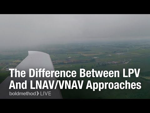 The Difference Between LPV and LNAV/VNAV Approaches: Boldmethod Live