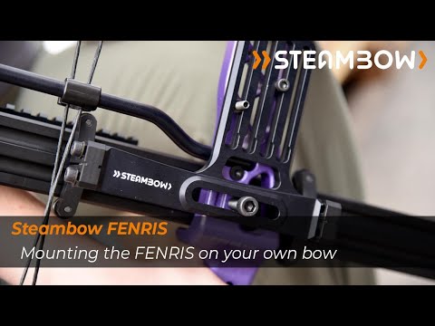 Mounting Steambow's FENRIS to your own bow