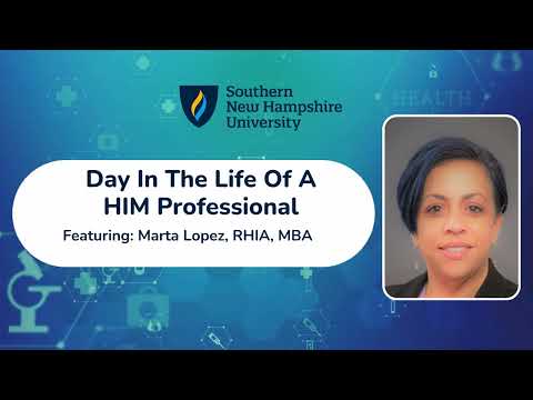 Day In The Life of a HIM Professional, Marta Lopez, RHIA, MBA