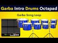 Garba Intro Drums Octapad Garba Song Loop FREE DOWNLOAD USE