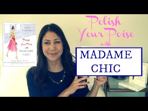Polish Your Poise With Madame Chic