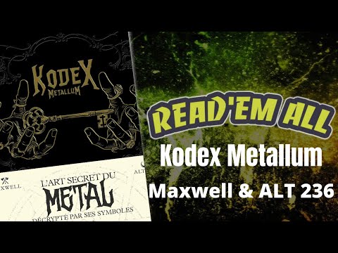 Read'Em All #26 : "Kodex Metallum" Maxwell & ALT 236