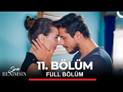 Sen Benimsin 11. Bölüm