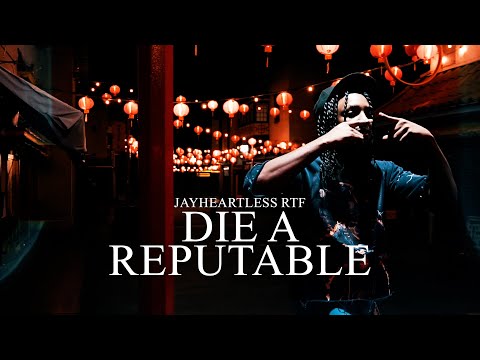 JayHeartless Rtf - Die A Reputable (Official Music Video) 