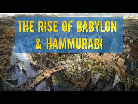 The Rise of Babylon & Hammurabi (Kings and Generals)