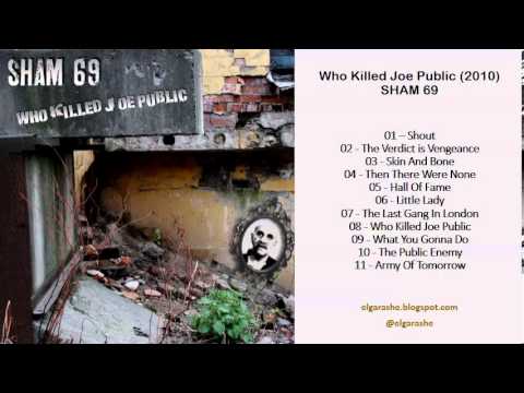 Sham 69 - Who Killed Joe Public (2010) Full