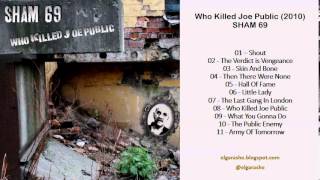 Sham 69 - Who Killed Joe Public (2010) Full