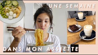 Une semaine dans mon assiette !