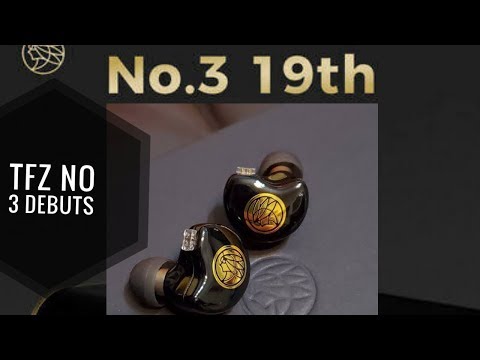 TFZ NO.3 19th Edition Debuts with quality dynamic driver and great price 👌😎